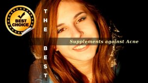 The Supplements against Acne