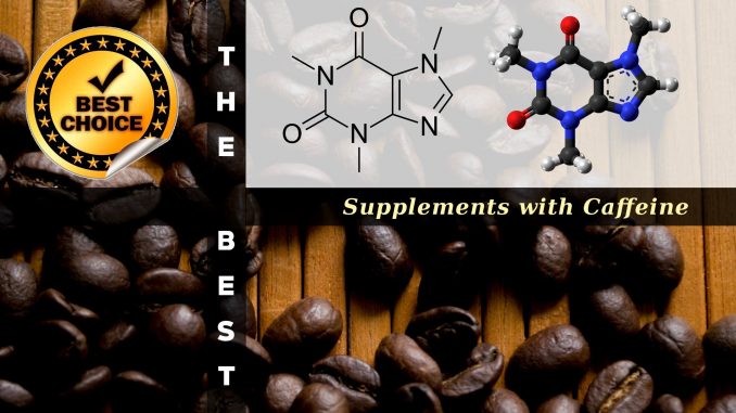 The Supplements with Caffeine