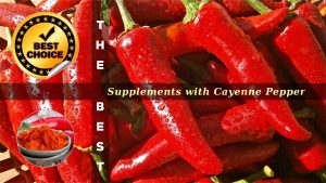 The Supplements with Cayenne Pepper