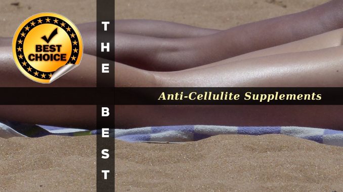 Anti-Cellulite Supplements